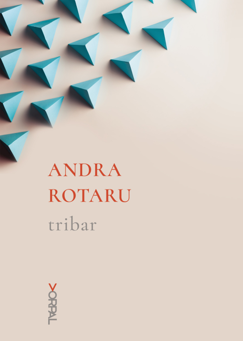 Andra Rotaru, Tribar, editura Nemira, Bucharest, 2018, RO