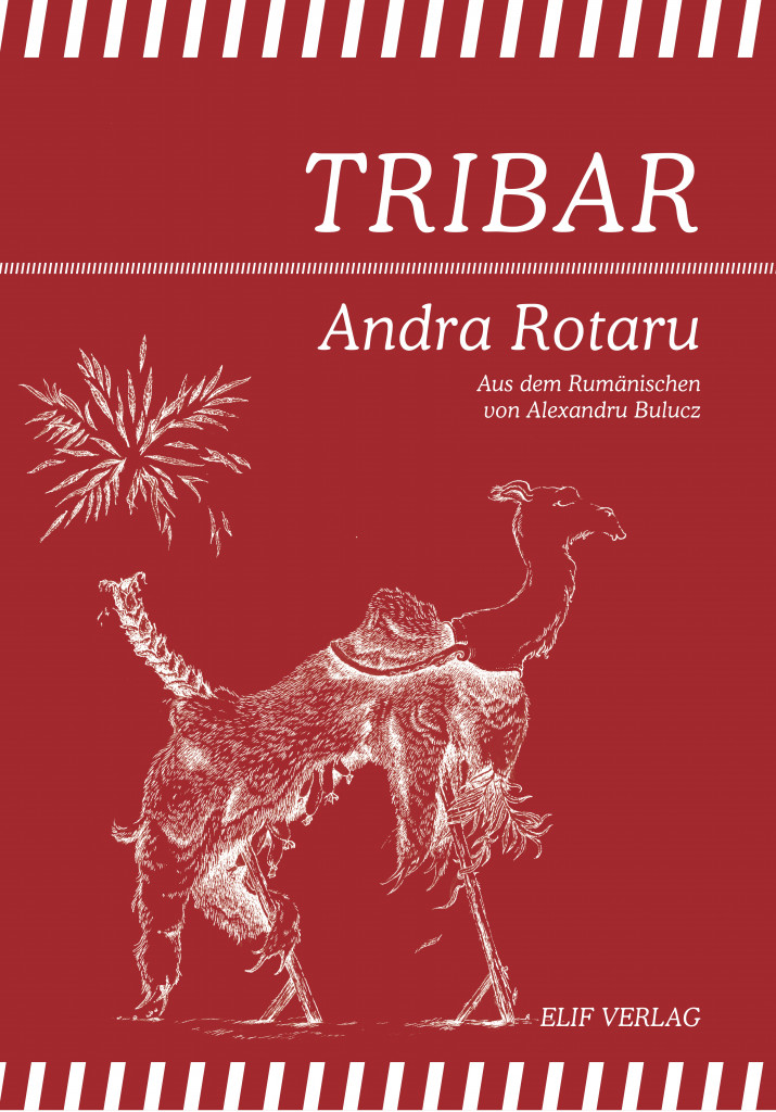 Andra Rotaru, Tribar, Elif Verlag, Nettetal, 2022 (German edition), translated by Alexandru Bulucz